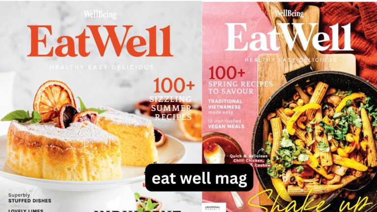 Eat Well Mag: A Practical Guide to the Healthy Food Magazine Eat Well Mag